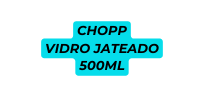 CHOPP VIDRO JATEADO 500ML